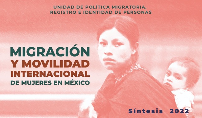 Publica la UPMRIP documento ‘Migración y Movilidad Internacional de Mujeres en México’