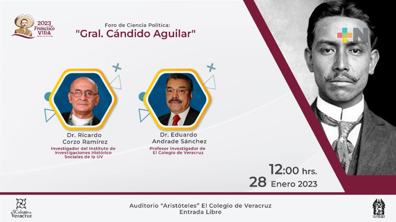 Colegio de Veracruz realizará foro de ciencia política «Cándido Aguilar»