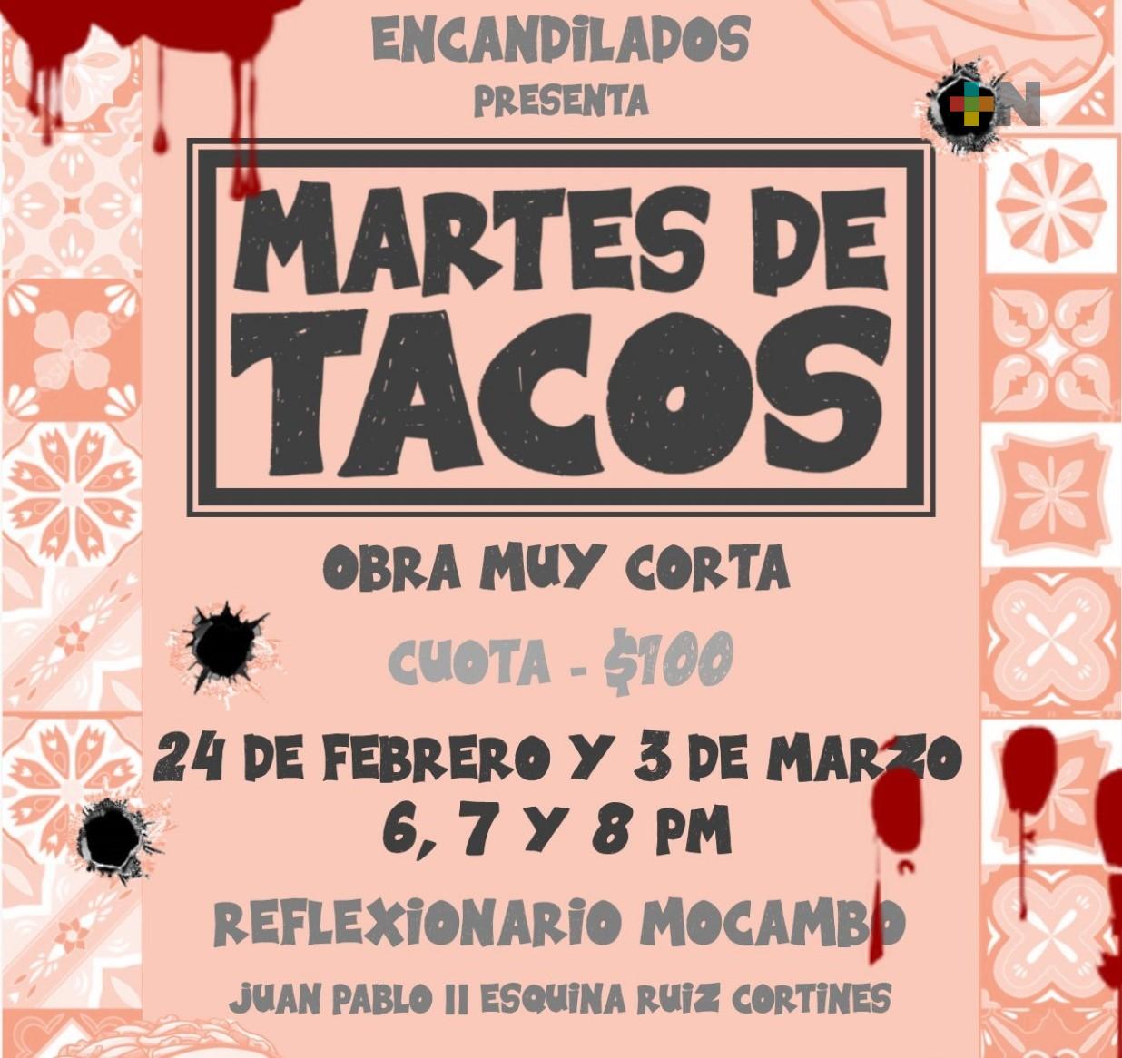 Presentarán obra «Martes de tacos» en Reflexionario Mocambo