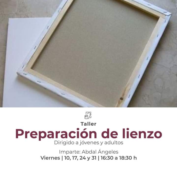 El 17 de marzo inicia el taller «Preparación de lienzo» en Centro Cultural Casa principal