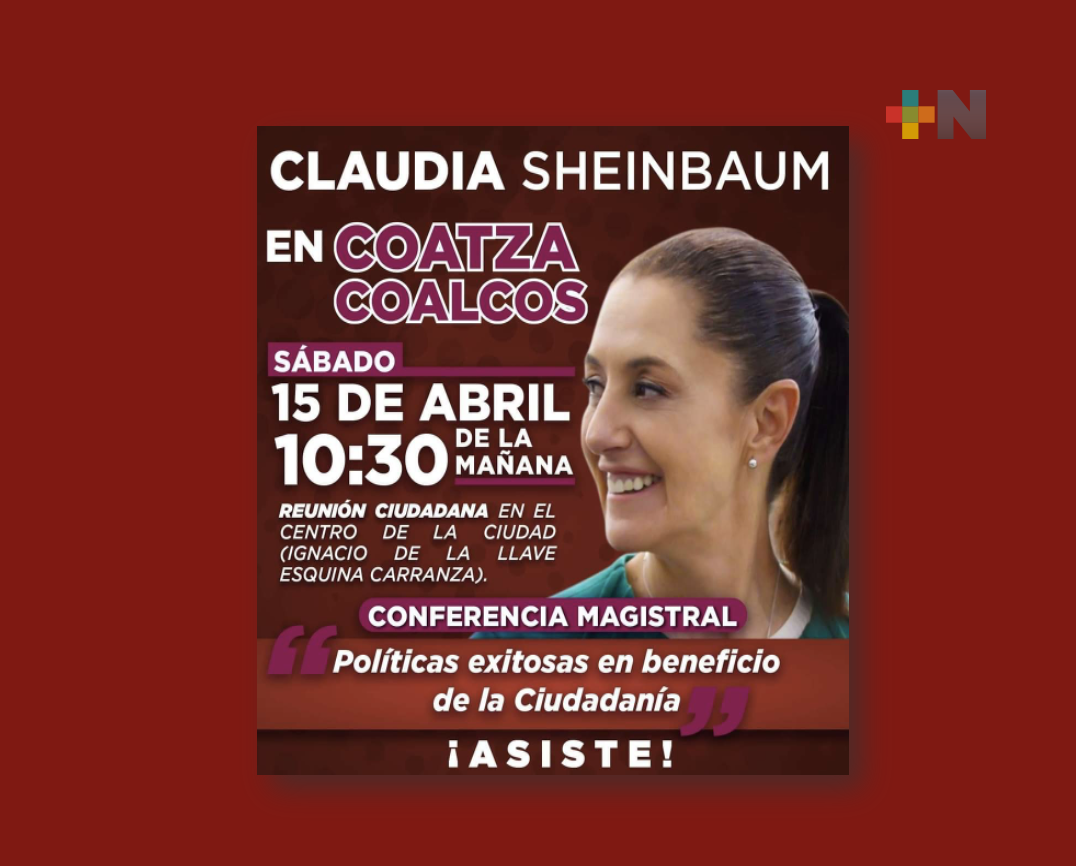 Claudia Sheinbaum impartirá conferencia en Coatzacoalcos sobre políticas públicas