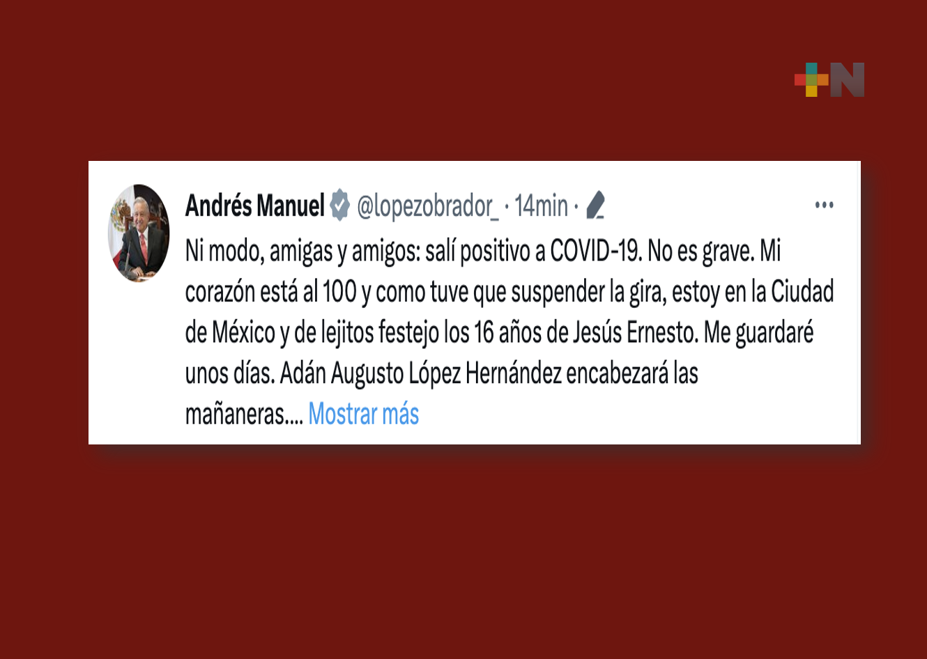 Presidente López Obrador se contagia de Covid, lo informó en redes sociales