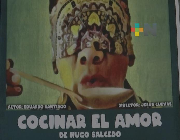 Se presenta el monólogo “Cocinar el amor” en Teatro J.J. Herrera