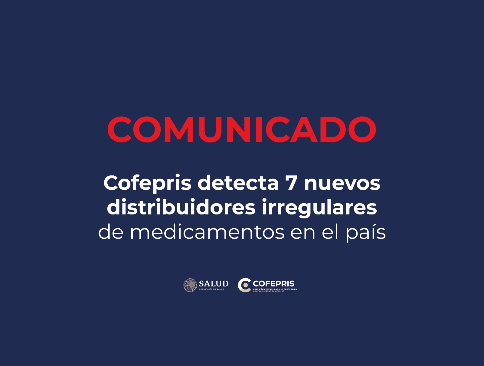 Cofepris detecta 7 nuevos distribuidores irregulares de medicamentos en el país