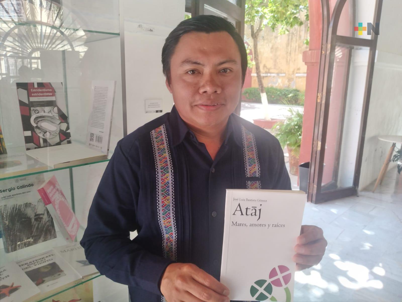 Presenta José Luis Bautista su libro “Atāj. Mares, amores y raíces”