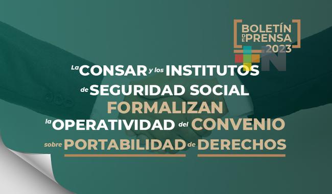 Consar e institutos de seguridad social formalizan convenio sobre portabilidad de derechos