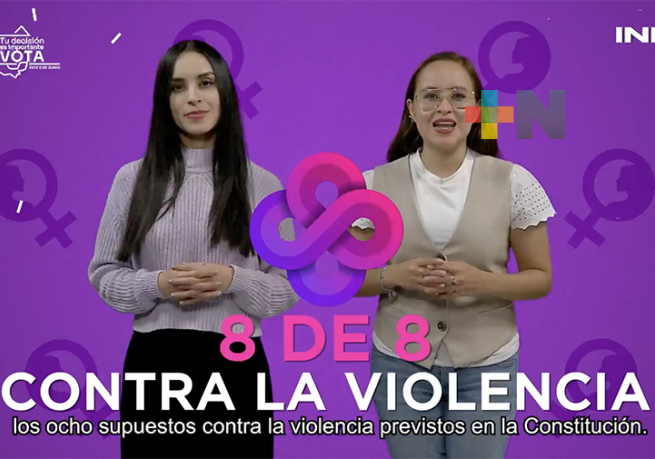Verificará INE que candidaturas registradas cumplan con la 8 de 8 contra la violencia