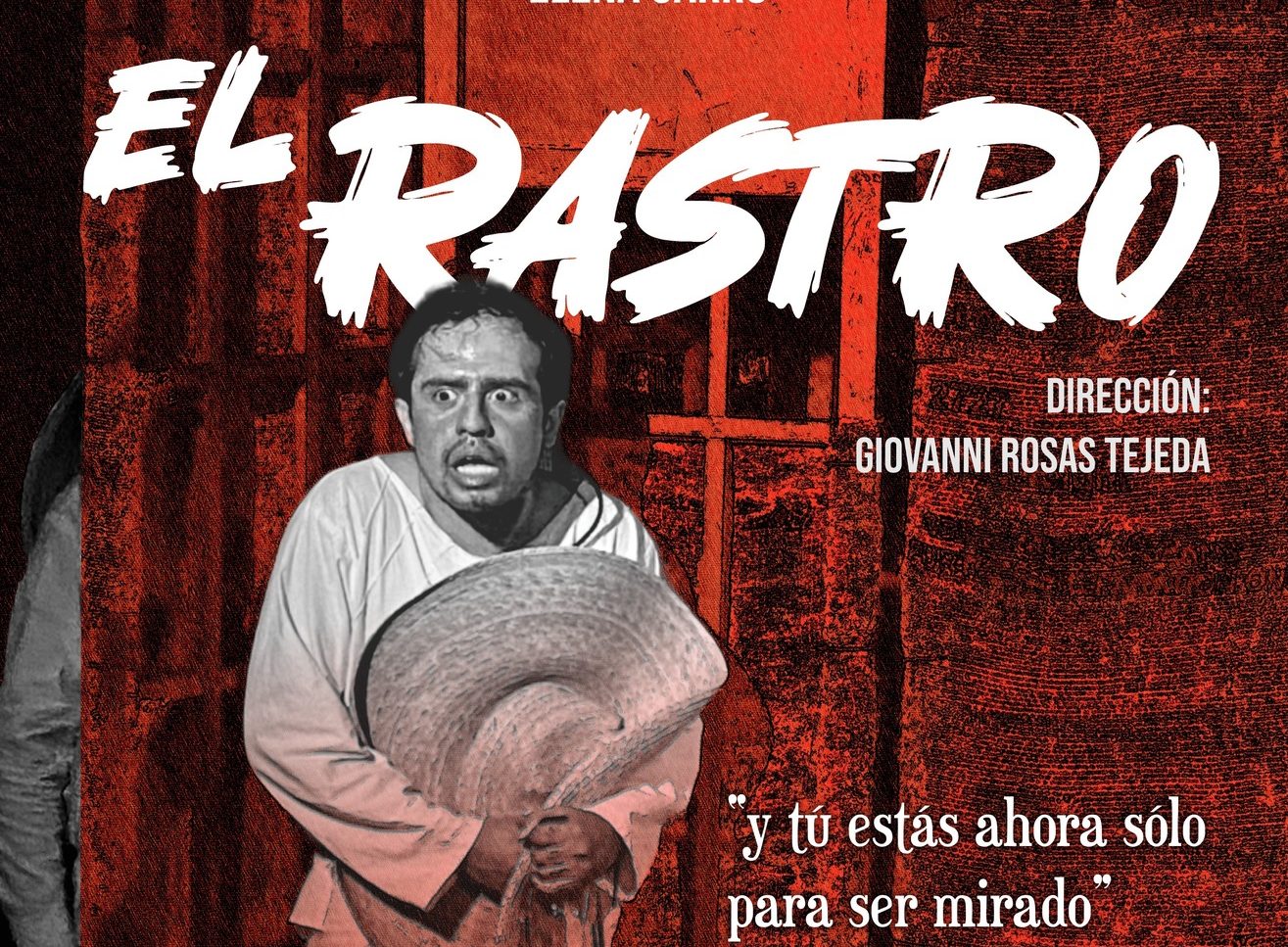 «El Rastro» se presentará en teatro J. J. Herrera