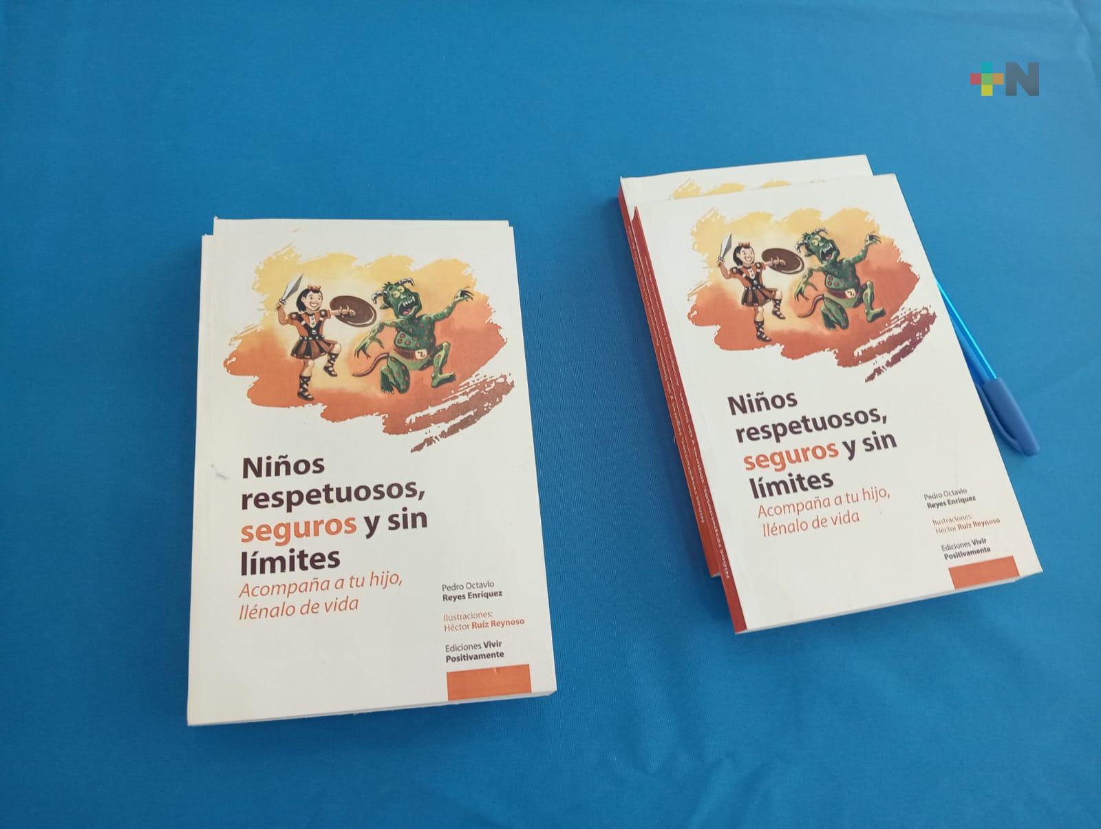 Presentan libro «Niños respetuosos, seguros y sin límites» de Pedro Octavio Reyes