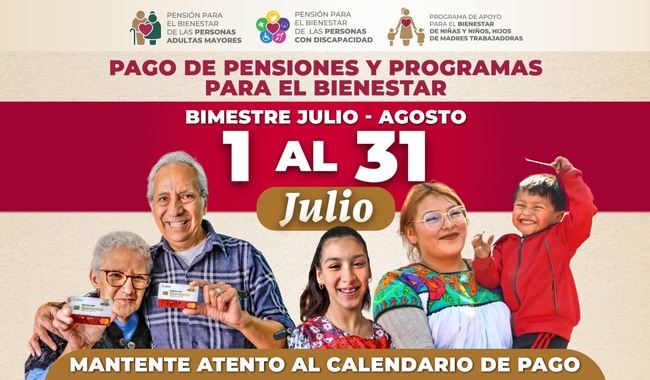 Del 1° al 31 de julio se realizará dispersión bancaria de pensiones y programas de Bienestar