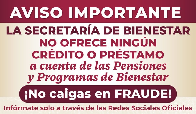 Bienestar no entrega préstamos ni créditos a cuenta de Programas del Bienestar