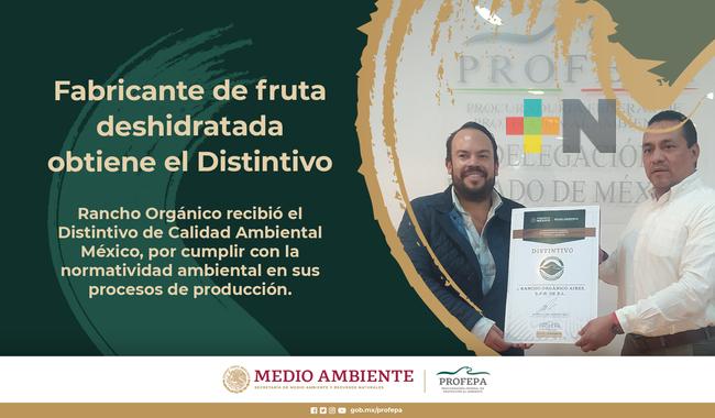 Fabricante de fruta deshidratada obtiene el Distintivo de Calidad Ambiental México