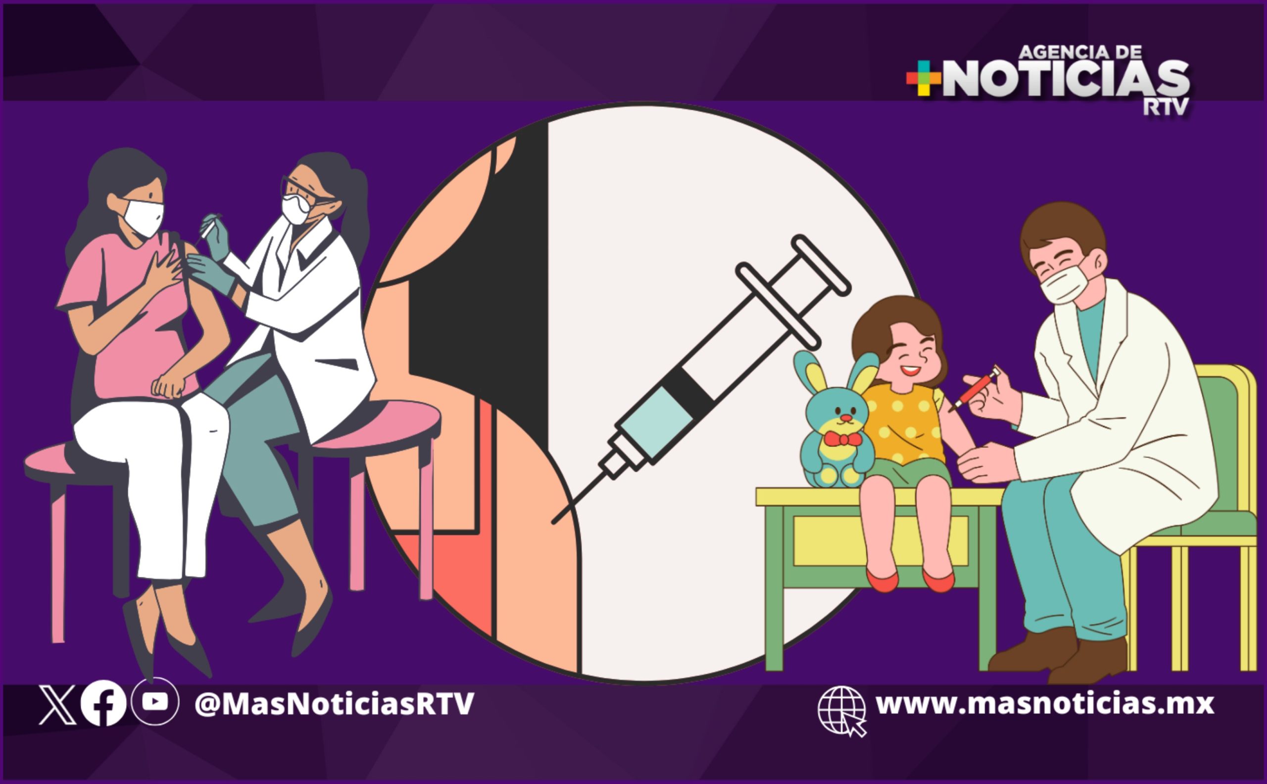 ¡A vacunarse! IMSS-Bienestar dispone dosis para prevenir diversas enfermedades