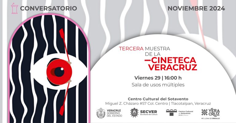 Invitan al conversatorio de la Tercera Muestra de la Cineteca Veracruz en el Centro Cultural del Sotavento