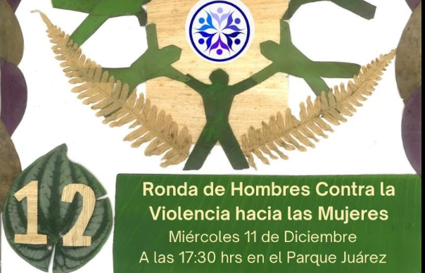 Invitan a “Ronda de Hombres Contra la Violencia hacia las Mujeres” en parque Juárez