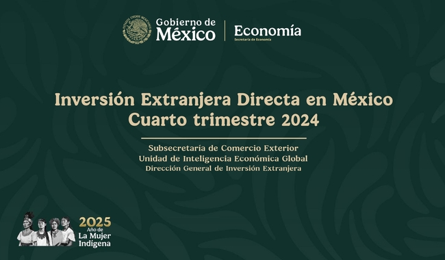 México recibió 36 mil 872 mdd de Inversión Extranjera Directa