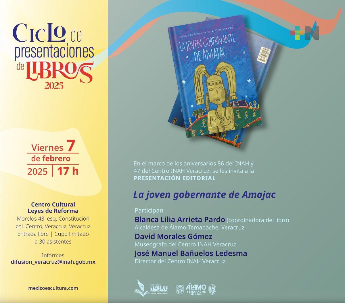 Presentarán en Veracruz puerto libro «La joven gobernante de Amajac»