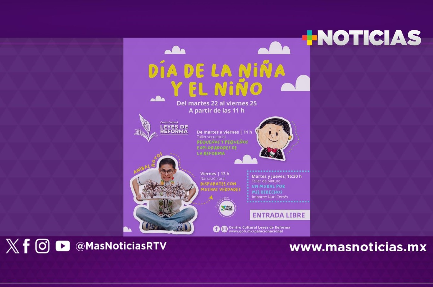 Centro Cultural Leyes de Reforma realizará actividades para celebrar a infancias