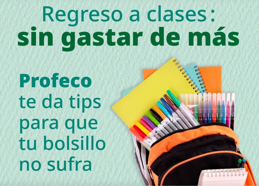 Planea tus gastos para el regreso a clases; Profeco te dice cómo