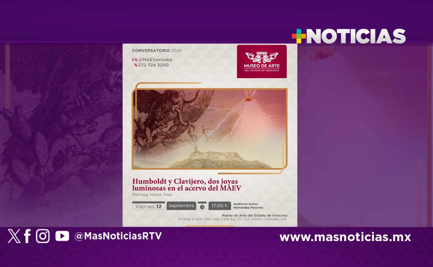 Este viernes, invitan al conversatorio de Humboldt y Clavijero en el MAEV