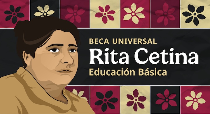 Beca Universal Rita Cetina alcanzó 8 millones 864 mil beneficiarios: SEP
