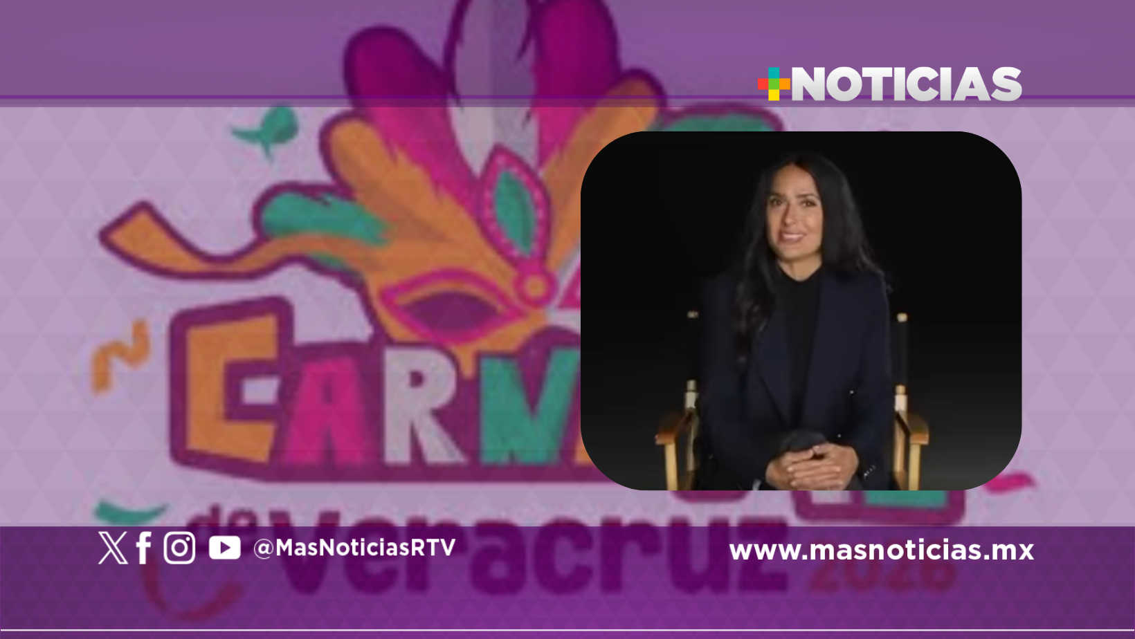 Promueve Salma Hayek el Carnaval de Veracruz 2026