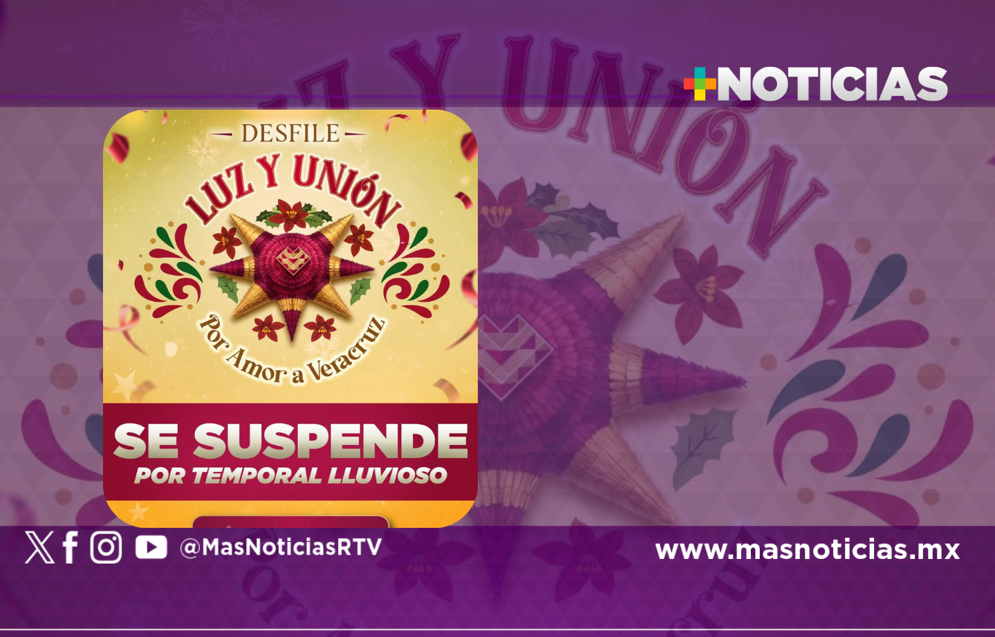 Por lluvias, se suspende Desfile Navideño Luz y Unión
