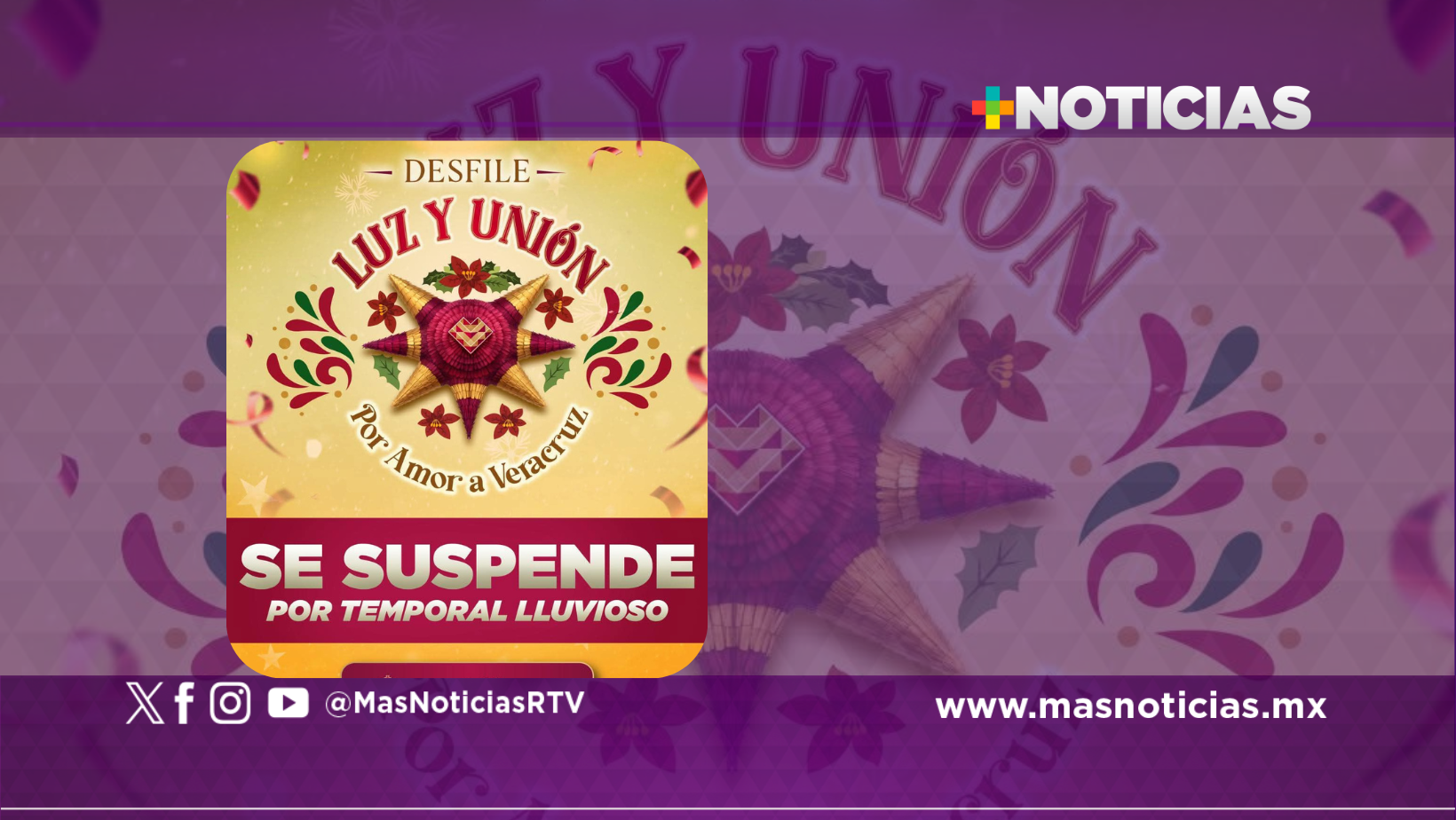 Por lluvias, se suspende Desfile Navideño Luz y Unión