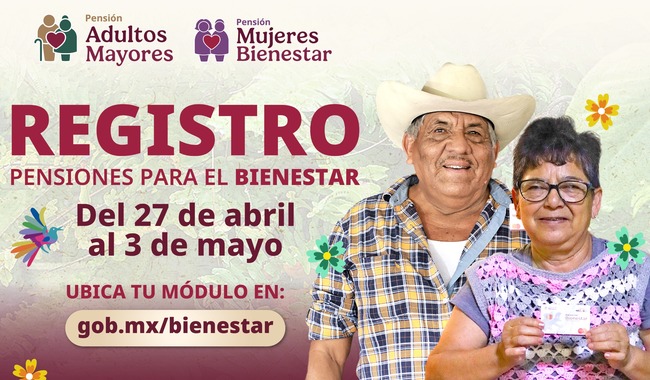 Se realiza del 27 de abril al 3 de mayo el registro a las Pensión para Adultos Mayores y Mujeres