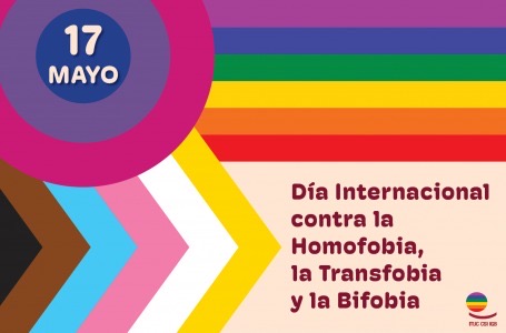 Día Internacional contra la Homofobia, la Transfobia y la Bifobia