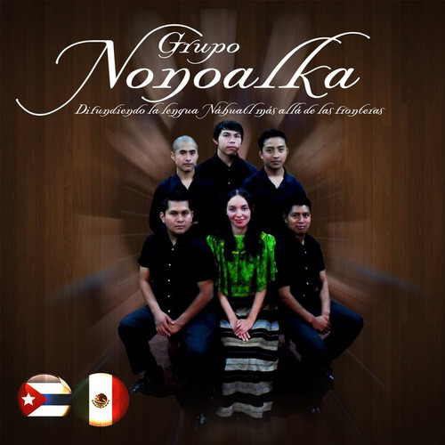 El sonido de «Nonoalka» en Puro Veracruz