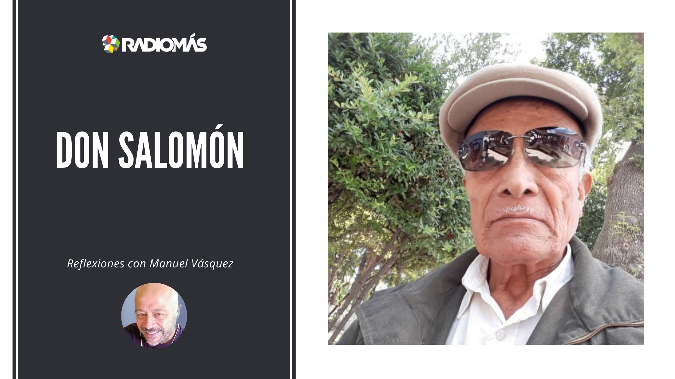 Don Salomón, maestro de vida con canciones | Reflexiones con Manuel Vásquez